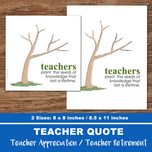 TEACHER APPRECIATION Quote - RETIREMENT KEEPSAKE - PDF files -Instant Download-
